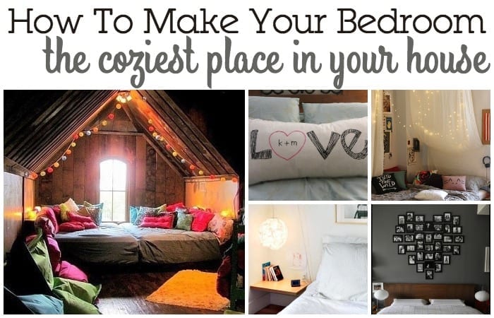 make your bedroom cozy
