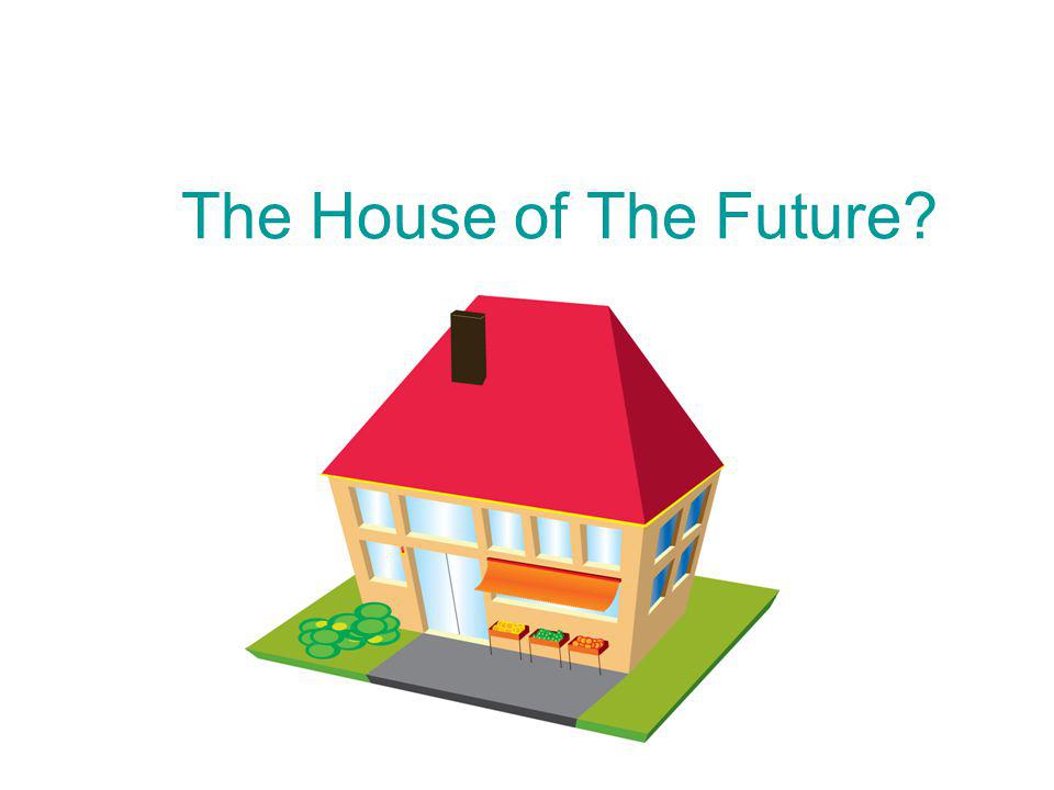 The House of The Future