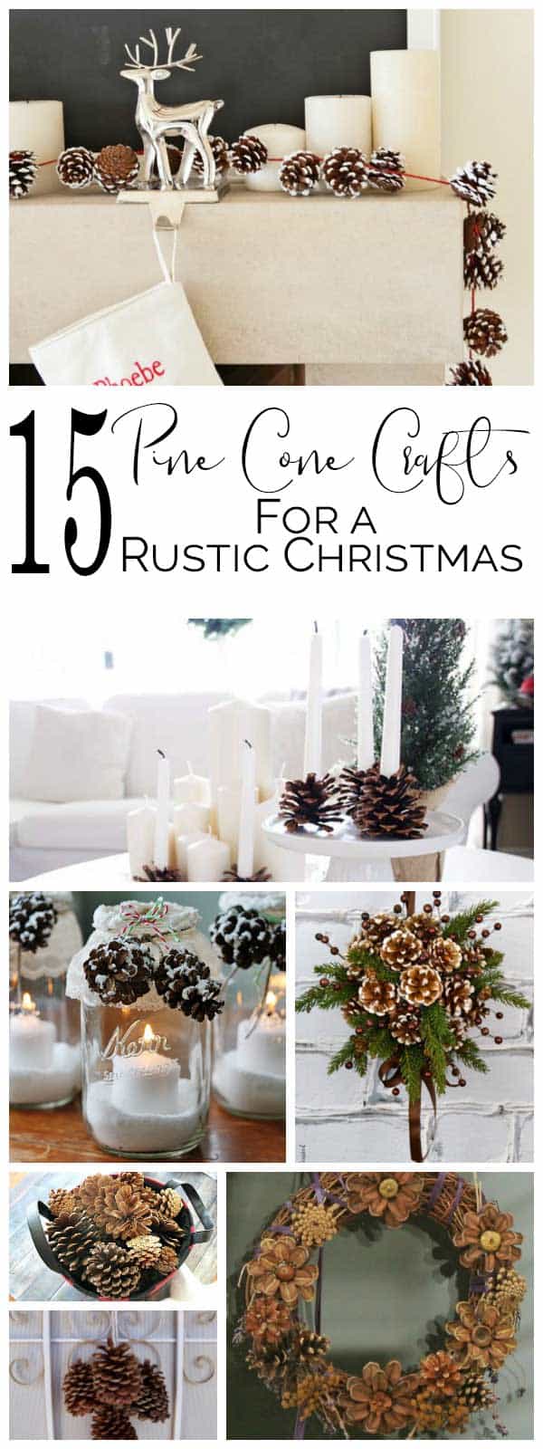 Fifteen Beautiful Rustic Pine Cone Crafts to create this year for Christmas and Winter Decorations to bring the outside in for your home.